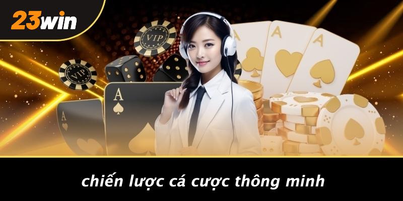 Chiến lược cá cược thông minh