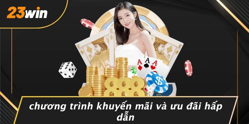 Chương Trình Khuyến Mãi Và Ưu Đãi Hấp Dẫn