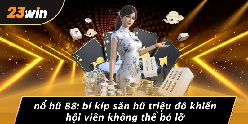 Nổ hũ 88