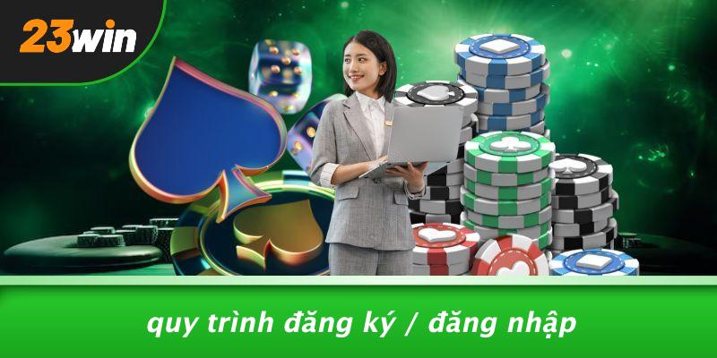 Quy trình đăng ký / đăng nhập