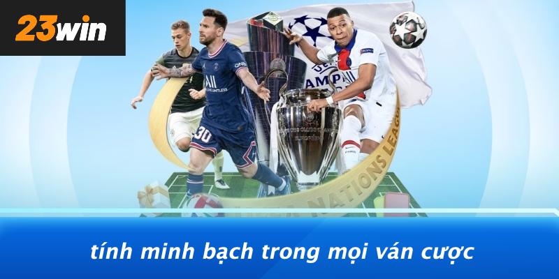 Tính minh bạch trong mọi ván cược