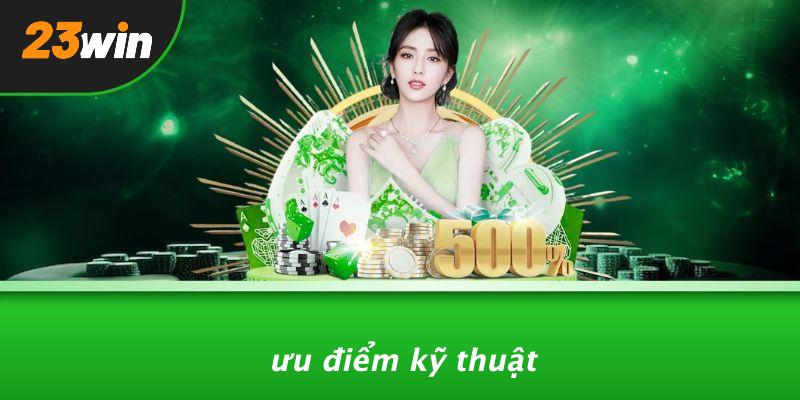 Ưu điểm của sân chỏi 23WIN