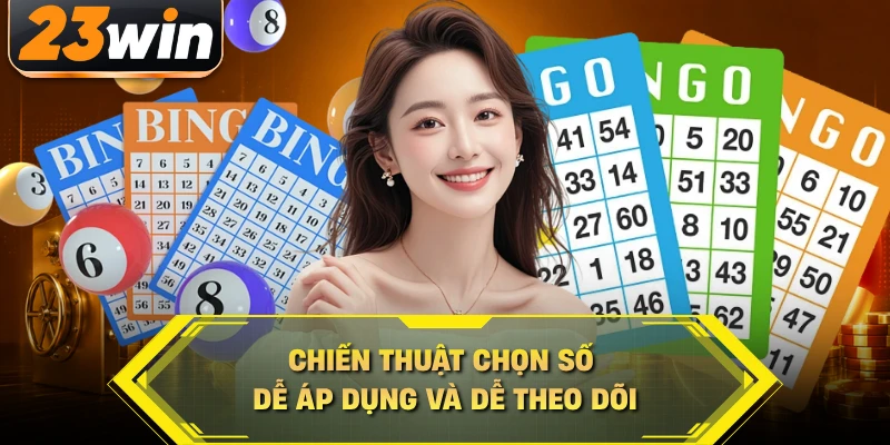 Chiến thuật chọn số dễ áp dụng và dễ theo dõi